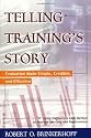 Telling Training's Story: Evaluation Made Simple, Credible, and Effective