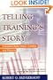 Telling Training's Story: Evaluation Made Simple, Credible, and Effective