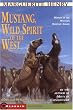 Mustang: Wild Spirit Of The West