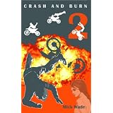 Crash And Burn (Mud, Blood And Motocross)