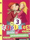 Les 3 copines, Tome 5 : Dr�le de pensionnaire !