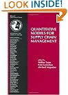 Quantitative Models for Supply Chain Management (International Series in Operations Research & Management Science)