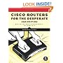 Cisco Routers for the Desperate: Router and Switch Management, the Easy Way