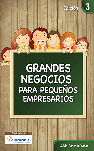 Grandes Negocios para Pequeños Empresarios (Spanish Edition)
