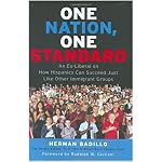 One Nation, One Standard: An Ex-Liberal on How Hispanics Can Succeed Just Like Other Immigrant Groups book cover