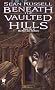 Beneath the Vaulted Hills (River Into Darkness)