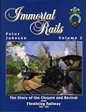 Immortal rails : the story of the closure and revival of the Ffestiniog Railway, 1939-1983