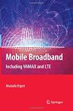 Mobile Broadband - Including WiMAX and LTE