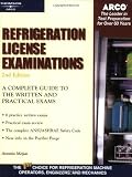 Refrigeration License Examinations (Arco Professional Certification and Licensing Examination Series)