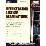 Refrigeration License Examinations (Arco Professional Certification and Licensing Examination Series)