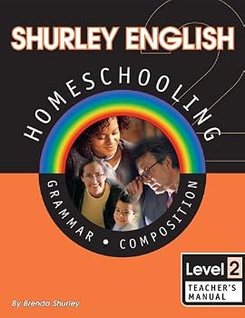 Shurley English Homeschooling: Grammar, Composition, Level 2: Teacher's Manual