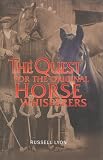 The Quest for the Original Horse Whisperers (On the Quest)