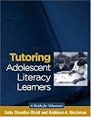 Tutoring Adolescent Literacy Learners: A Guide for Volunteers (Solving Problems in Teaching of Literacy)