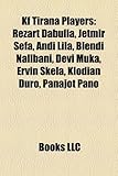 Kf Tirana Players: Rezart Dabulla, Jetmir Sefa, Andi Lila, Blendi Nallbani, Devi Muka, Ervin Skela, Klodian Duro, Panajot Pano-