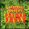 PRINCE FATTY / SURVIVAL OF THE FATTEST