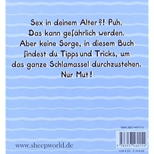 Sex in deinem Alter?! Ein kleiner Leitfaden: Ein sheepworld Buch