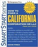 How to Form a California Corporation or LLC from Any State (Smartstart Series) (Smartstart Series)