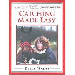 Catching Made Easy (Intelligent Horsemanship)