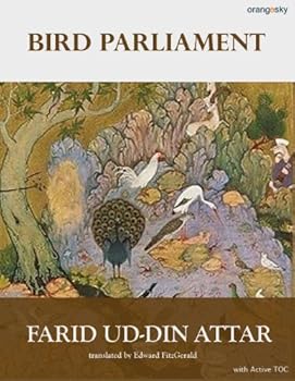 bird parliament - farid ud-din attar. mehmet gok and edward fitzgerald bird parliament - farid ud-din attar. mehmet gok and edward fitzgerald