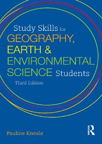 Study Skills for Geography, Earth and Environmental Science Students (Hodder Education Publication)