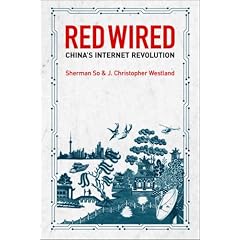 Red Wired: China's Internet Revolution
