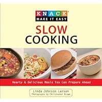 Knack Slow Cooking: Hearty and Delicious Meals You Can Prepare Ahead (Knack: Make It easy)