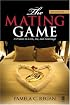 The Mating Game: A Primer on Love, Sex, and Marriage