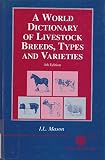 A world dictionary of livestock breeds, types and varieties