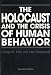 The Holocaust and the Crisis of Human Behavior