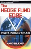 The Hedge Fund Edge: Maximum Profit/Minimum Risk Global Trend
Trading Strategies (Wiley Trading)