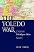 The Toledo War: The First Michigan-Ohio Rivalry