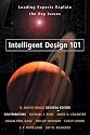 Intelligent Design 101: Leading Experts Explain the Key Issues