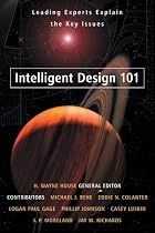 Intelligent Design 101: Leading Experts Explain the Key Issues