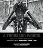 A Thousand Words: Photos From the Field (25 Years of International Medical Corps)