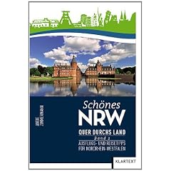 Sch�nes NRW - Quer durchs Land: Ausflugs- und Reisetipps f�r Nordrhein-Westfalen. Band 2