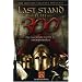 Last Stand of the 300: The Legendary Battle at Thermopylae