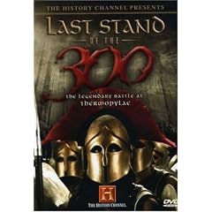 Last Stand of the 300: The Legendary Battle at Thermopylae