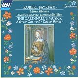 Fayrfax: Missa Albanus [Fayrfax: Complete Works, Vol 3] /The Cardinalls Musick · Carwood · Skinner