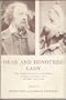 Dear and Honoured Lady: The Correspondence Between Queen Victoria and Alfred Tennyson