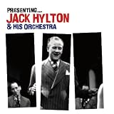 Presenting ... Jack Hylton & His Orchestra
