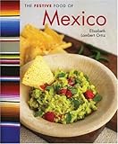 The festive food of Mexico