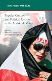 Popular culture and political identity in the Arab Gulf states