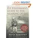 The Fly Fisherman's Guide to the Meaning of Life: What A Lifetime on the Water Has Taught Me About Love, Work, Food, Sex, and Getting Up Early (Guides to the Meaning of Life)