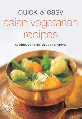Quick & Easy Asian Vegetarian Recipes: Nutritious and Delicious Alternatives (Learn to Cook Series)