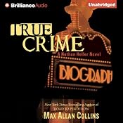 True Crime: Nathan Heller Series, Book 2 | Max Allan Collins
