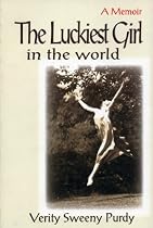 The Luckiest Girl in the World: A Memoir