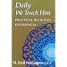 Daily We Touch Him