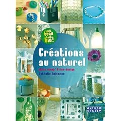 Cr�ations au naturel, Id�es r�cup & �co-design
