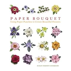 Paper Bouquet: Using Paper Punches to Create Beautiful Flowers