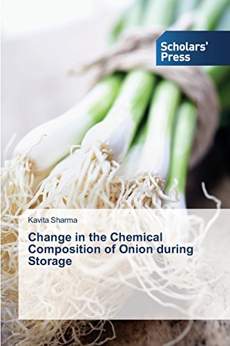 Change In The Chemical Composition Of Onion During Storage By Sharma Kavita